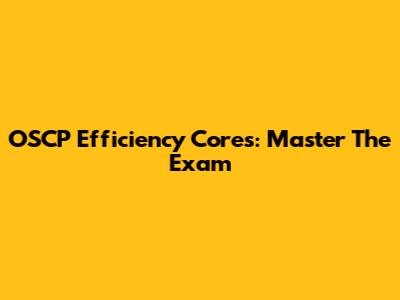 OSCP Efficiency Cores: Master The Exam