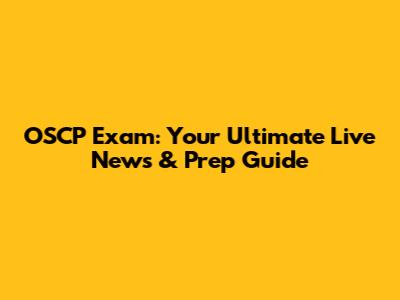OSCP Exam: Your Ultimate Live News & Prep Guide