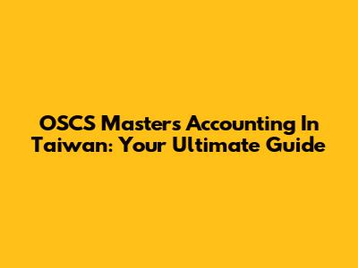 OSCS Masters Accounting In Taiwan: Your Ultimate Guide