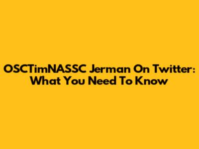 OSCTimNASSC Jerman On Twitter: What You Need To Know