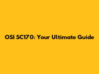 OSI SC170: Your Ultimate Guide