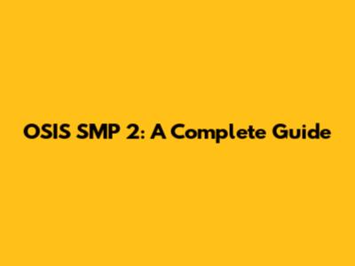 OSIS SMP 2: A Complete Guide