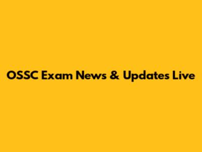 OSSC Exam News & Updates Live