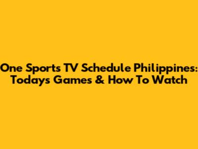 One Sports TV Schedule Philippines: Today's Games & How To Watch