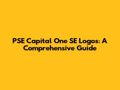PSE Capital One SE Logos: A Comprehensive Guide