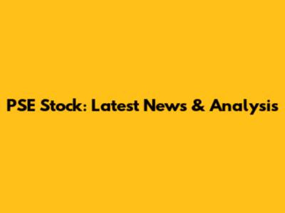 PSE Stock: Latest News & Analysis