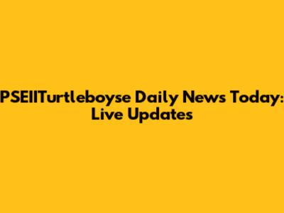 PSEIITurtleboyse Daily News Today: Live Updates