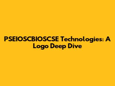 PSEIOSCBIOSCSE Technologies: A Logo Deep Dive