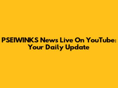 PSEIWINKS News Live On YouTube: Your Daily Update
