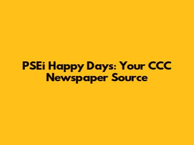 PSEi Happy Days: Your CCC Newspaper Source