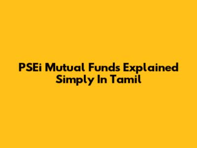 PSEi Mutual Funds Explained Simply In Tamil