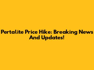 Pertalite Price Hike: Breaking News And Updates!