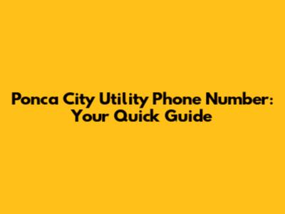 Ponca City Utility Phone Number: Your Quick Guide