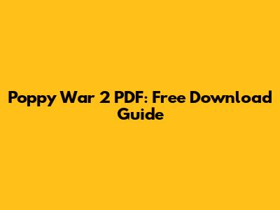 Poppy War 2 PDF: Free Download Guide
