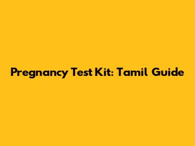 Pregnancy Test Kit: Tamil Guide