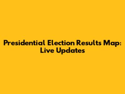 Presidential Election Results Map: Live Updates