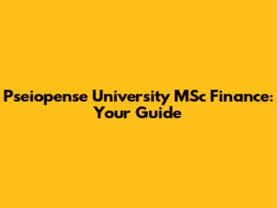 Pseiopense University MSc Finance: Your Guide