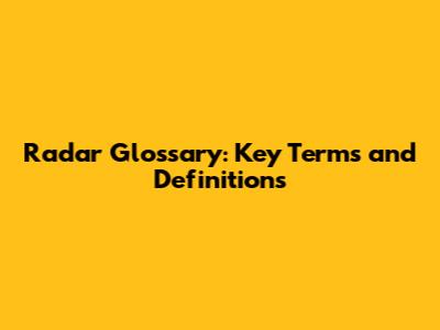 Radar Glossary: Key Terms and Definitions