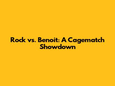 Rock vs. Benoit: A Cagematch Showdown