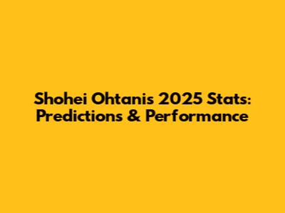 Shohei Ohtani's 2025 Stats: Predictions & Performance