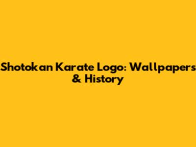 Shotokan Karate Logo: Wallpapers & History