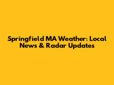 Springfield MA Weather: Local News & Radar Updates