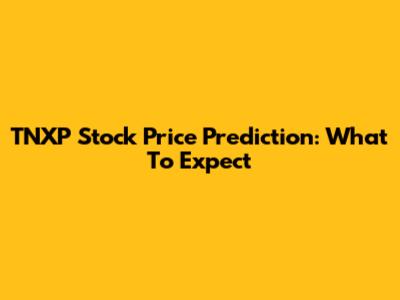 TNXP Stock Price Prediction: What To Expect
