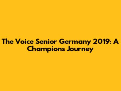 The Voice Senior Germany 2019: A Champion's Journey