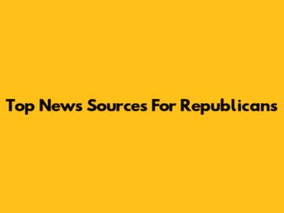 Top News Sources For Republicans
