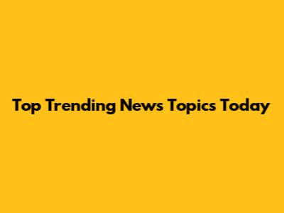 Top Trending News Topics Today