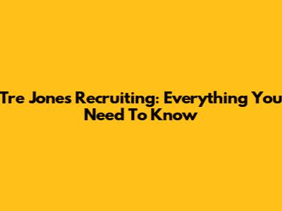 Tre Jones Recruiting: Everything You Need To Know
