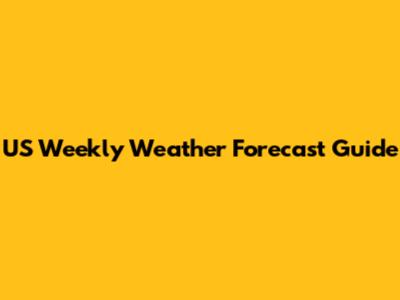 US Weekly Weather Forecast Guide