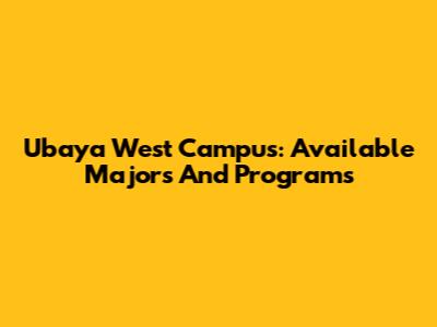 Ubaya West Campus: Available Majors And Programs