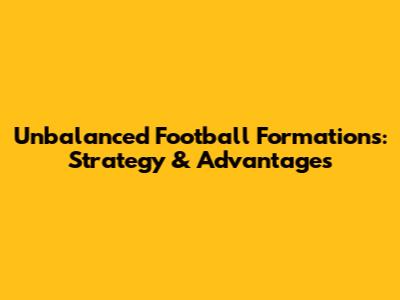 Unbalanced Football Formations: Strategy & Advantages