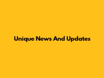 Unique News And Updates