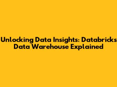 Unlocking Data Insights: Databricks Data Warehouse Explained