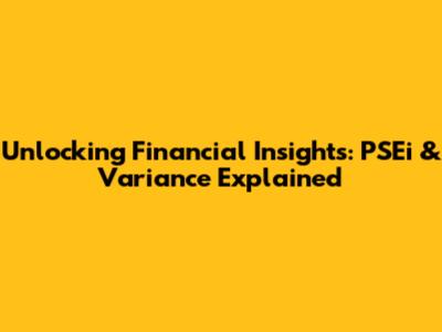 Unlocking Financial Insights: PSEi & Variance Explained