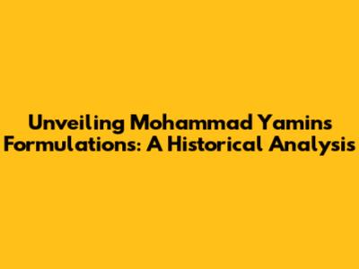 Unveiling Mohammad Yamin's Formulations: A Historical Analysis