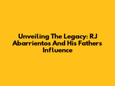 Unveiling The Legacy: RJ Abarrientos And His Father's Influence