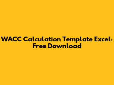 WACC Calculation Template Excel: Free Download