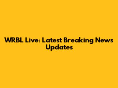 WRBL Live: Latest Breaking News Updates