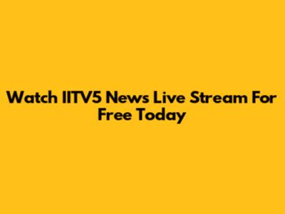 Watch IITV5 News Live Stream For Free Today