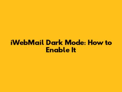 iWebMail Dark Mode: How to Enable It